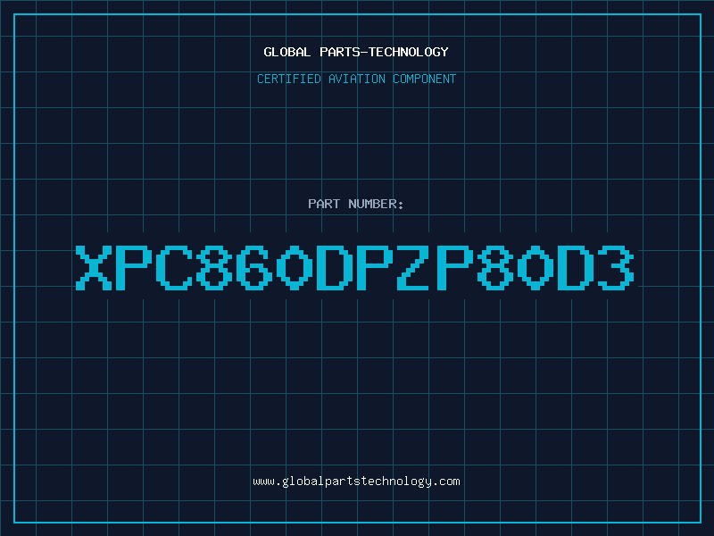 Aviation Part XPC860DPZP80D3