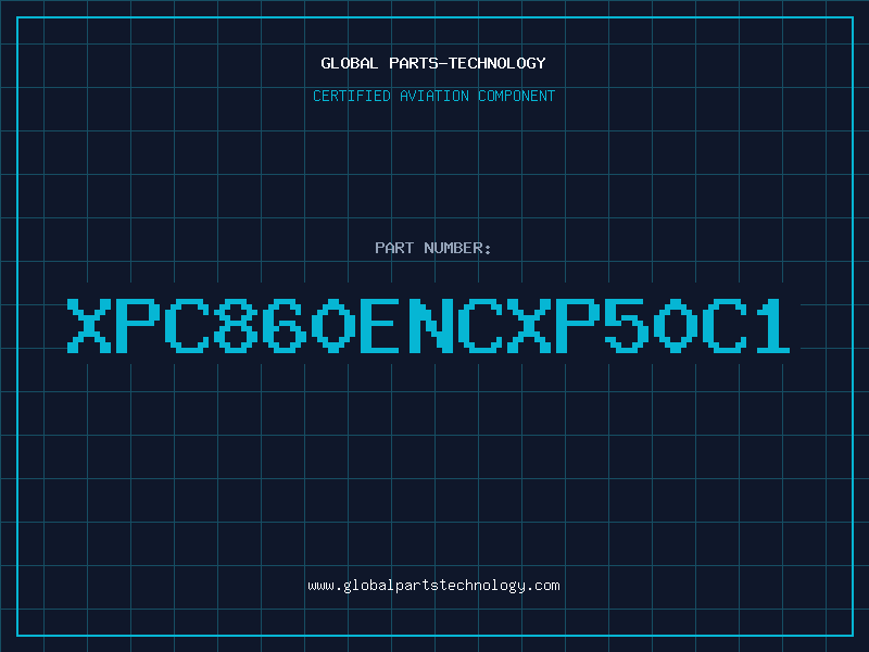 Aviation Part XPC860ENCXP50C1
