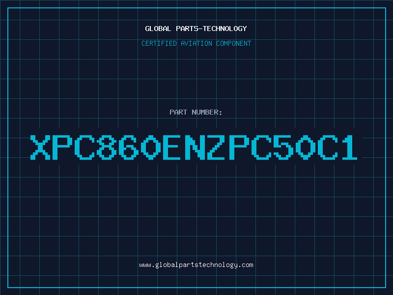 Aviation Part XPC860ENZPC50C1