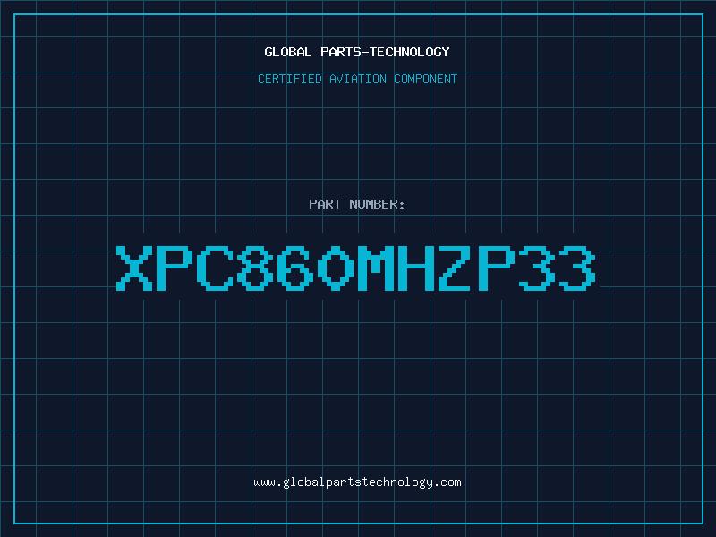 Aviation Part XPC860MHZP33