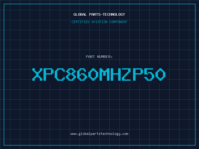 Aviation Part XPC860MHZP50