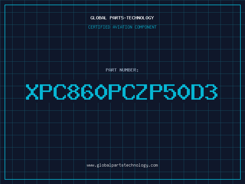 Aviation Part XPC860PCZP50D3