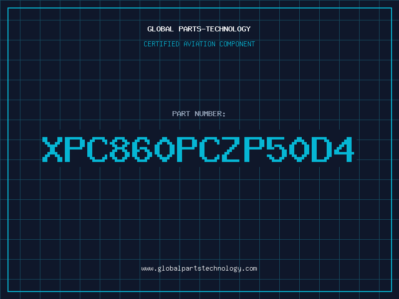 Aviation Part XPC860PCZP50D4