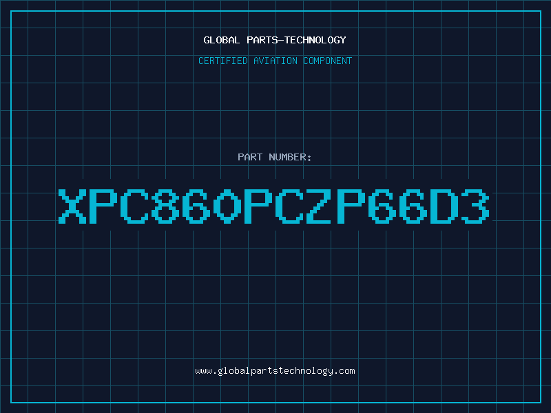 Aviation Part XPC860PCZP66D3
