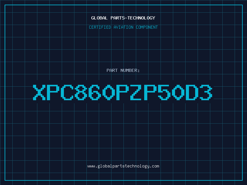 Aviation Part XPC860PZP50D3