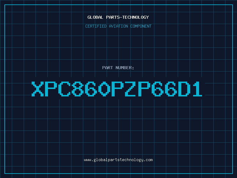 Aviation Part XPC860PZP66D1