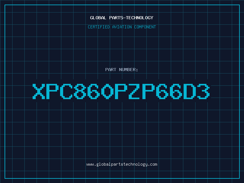Aviation Part XPC860PZP66D3
