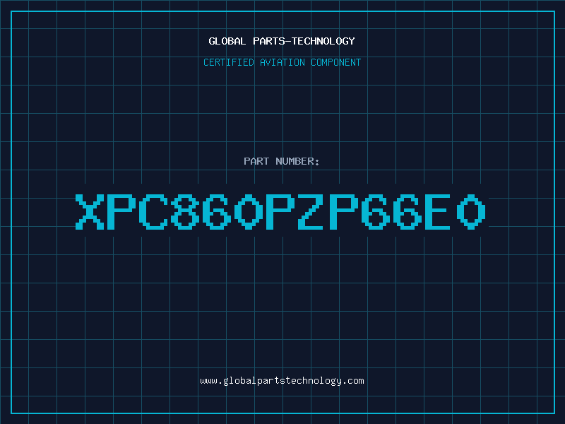 Aviation Part XPC860PZP66E0