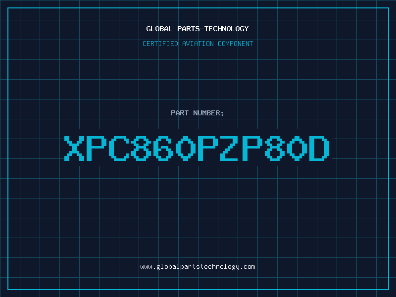 Aviation Part XPC860PZP80D