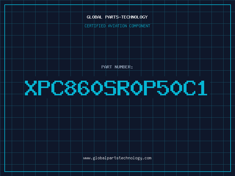 Aviation Part XPC860SR0P50C1