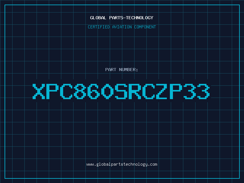 Aviation Part XPC860SRCZP33