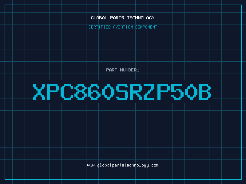 Aviation Part XPC860SRZP50B