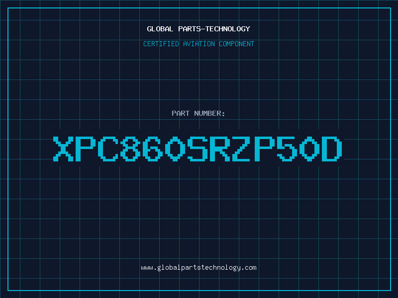 Aviation Part XPC860SRZP50D