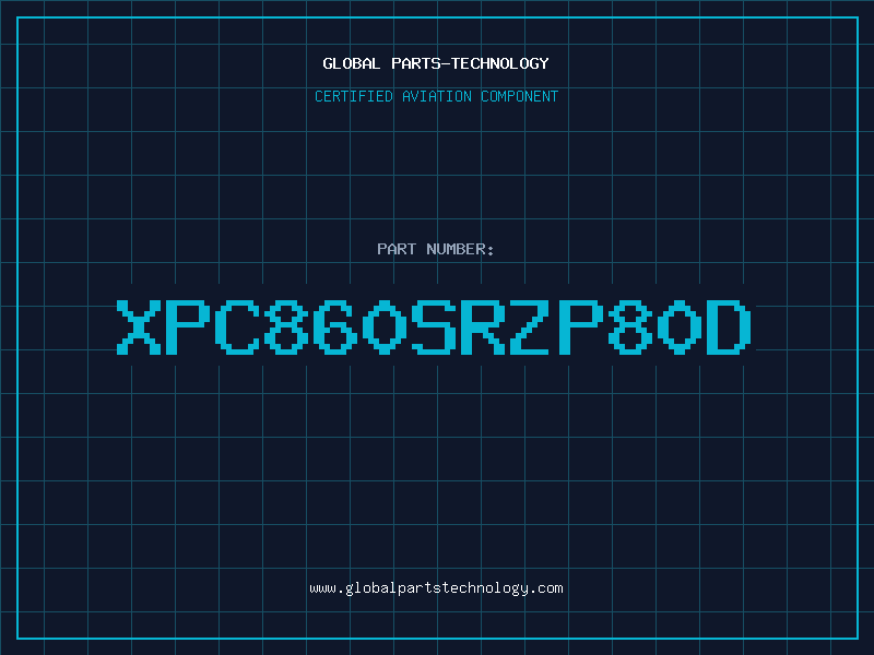 Aviation Part XPC860SRZP80D
