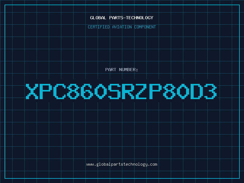 Aviation Part XPC860SRZP80D3