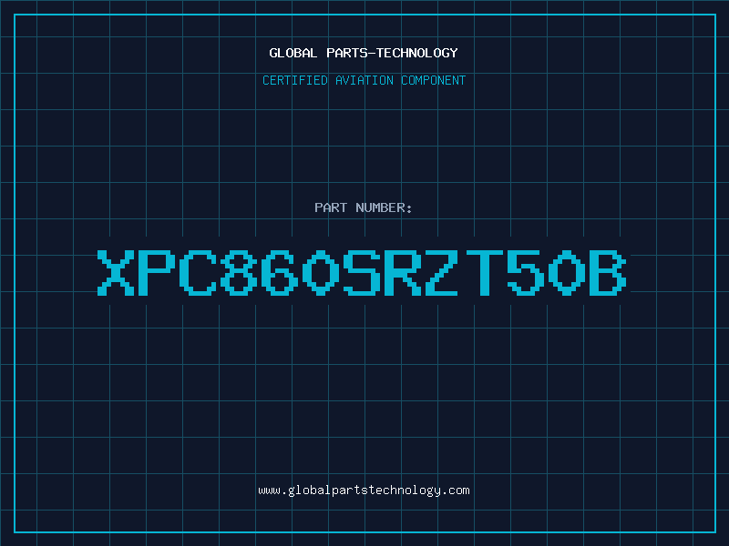 Aviation Part XPC860SRZT50B