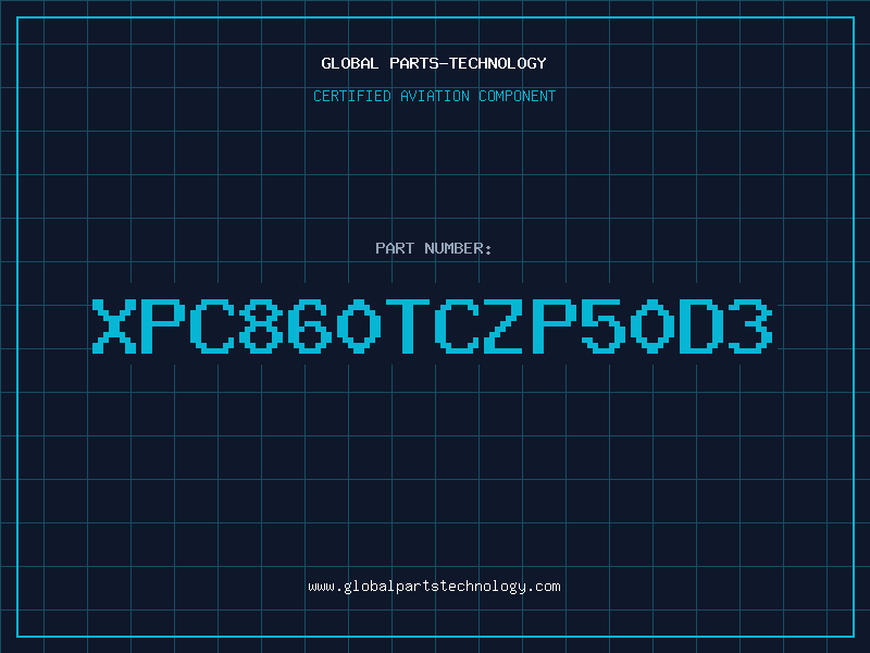 Aviation Part XPC860TCZP50D3