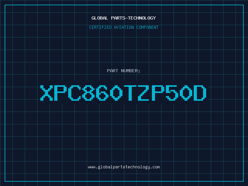 Aviation Part XPC860TZP50D