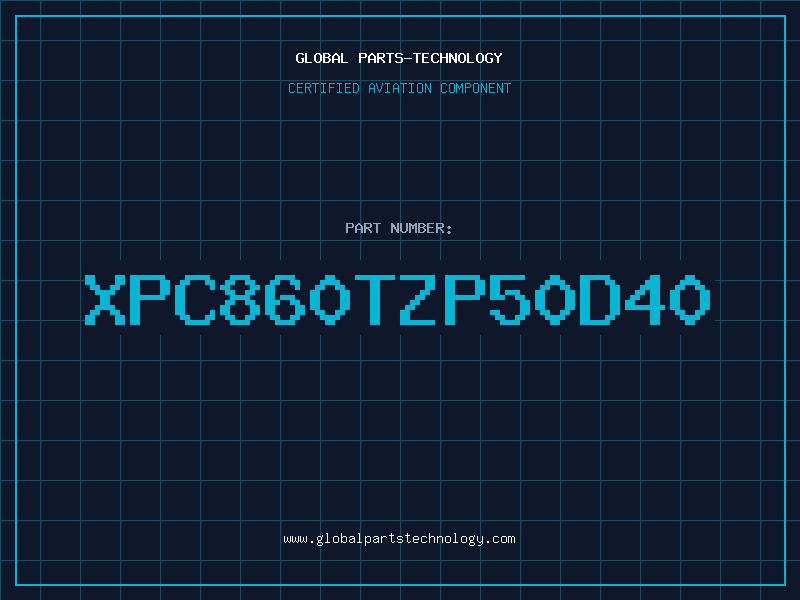 Aviation Part XPC860TZP50D40