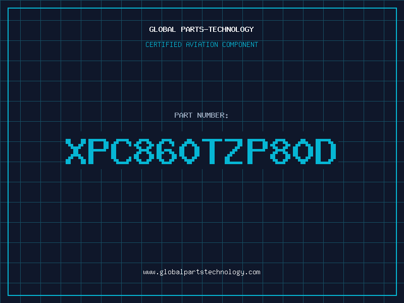 Aviation Part XPC860TZP80D