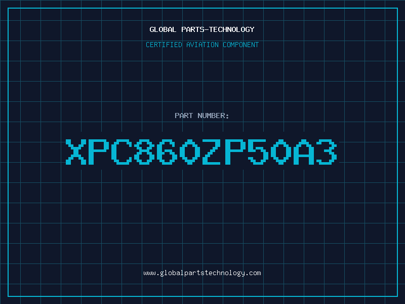 Aviation Part XPC860ZP50A3
