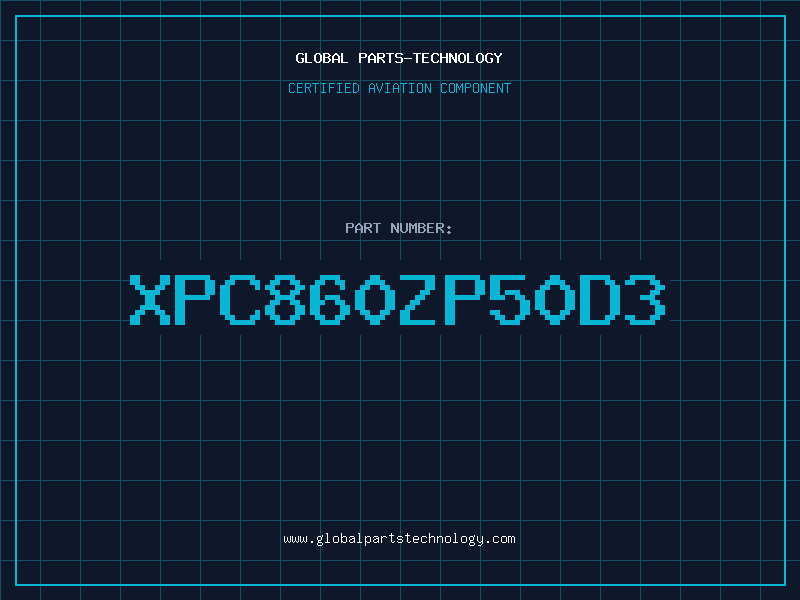 Aviation Part XPC860ZP50D3