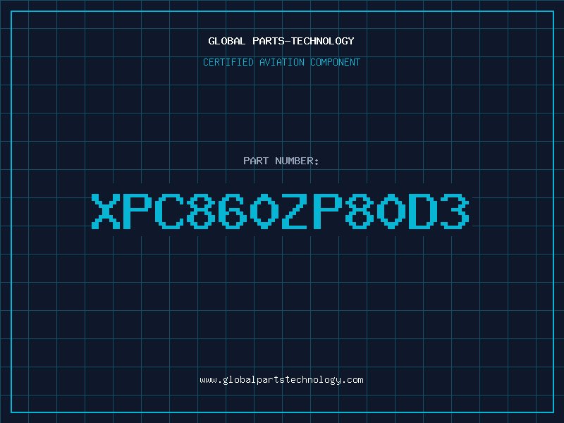Aviation Part XPC860ZP80D3