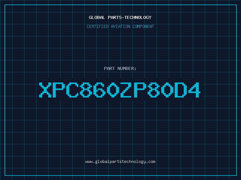 Aviation Part XPC860ZP80D4