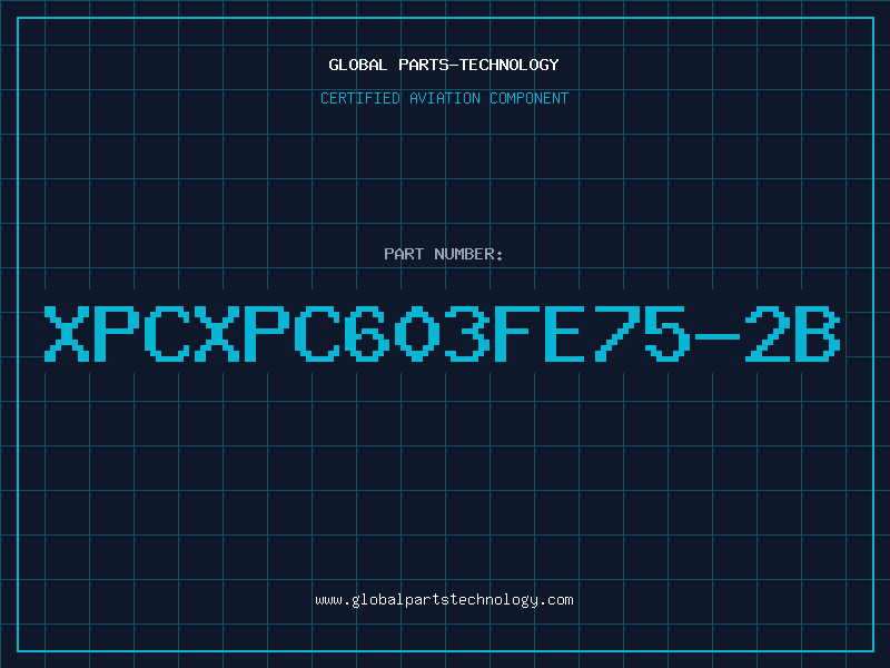 Aviation Part XPCXPC603FE75-2B