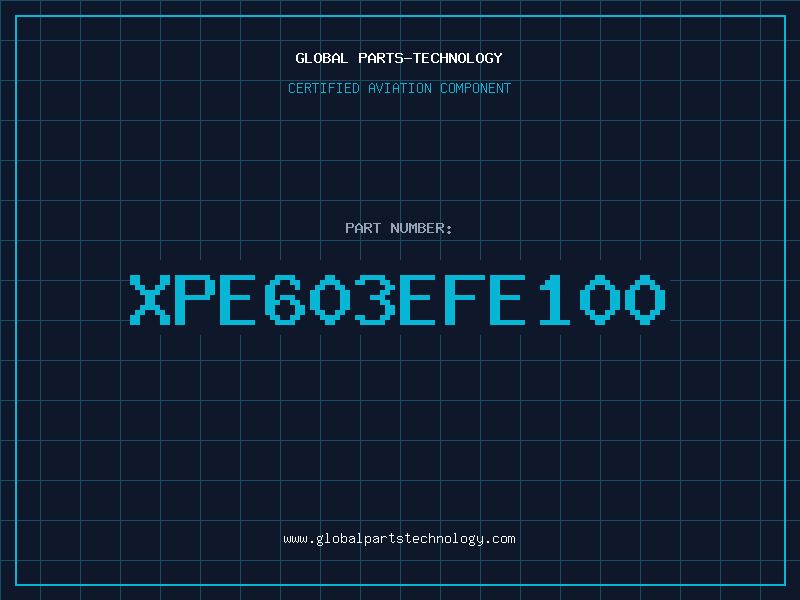 Aviation Part XPE603EFE100