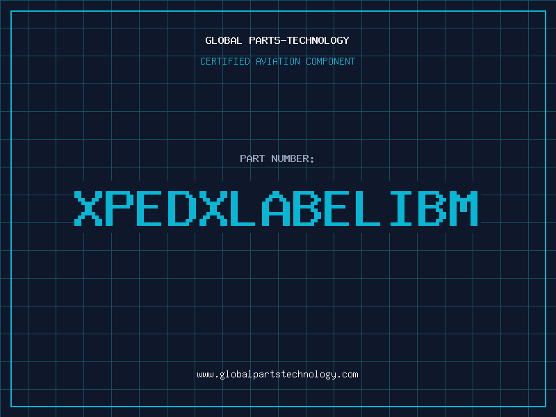 Aviation Part XPEDXLABELIBM