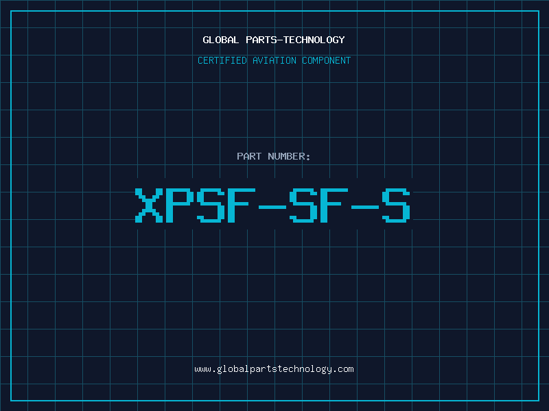 Aviation Part XPSF-SF-S