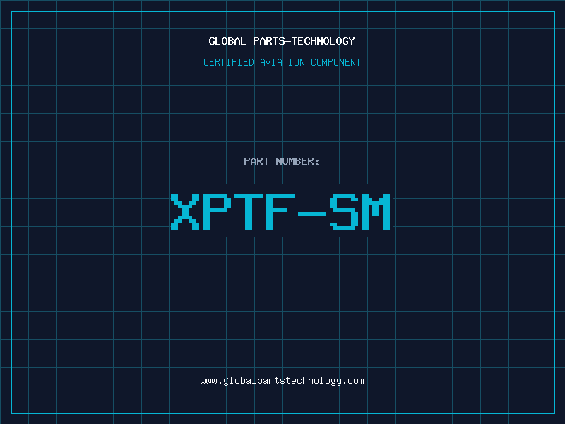 Aviation Part XPTF-SM