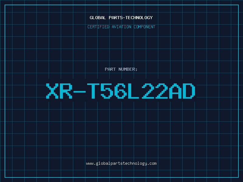 Aviation Part XR-T56L22AD