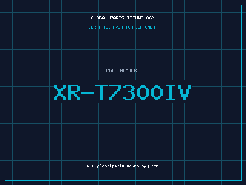 Aviation Part XR-T7300IV