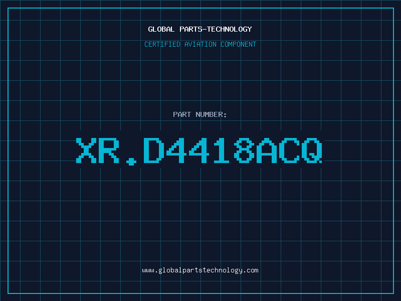 Aviation Part XR.D4418ACQ