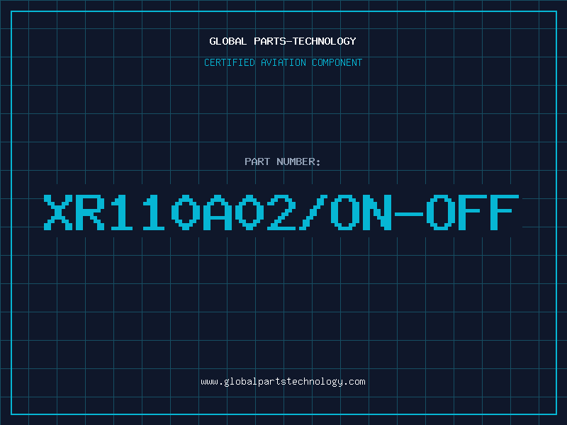 Aviation Part XR110A02/ON-OFF