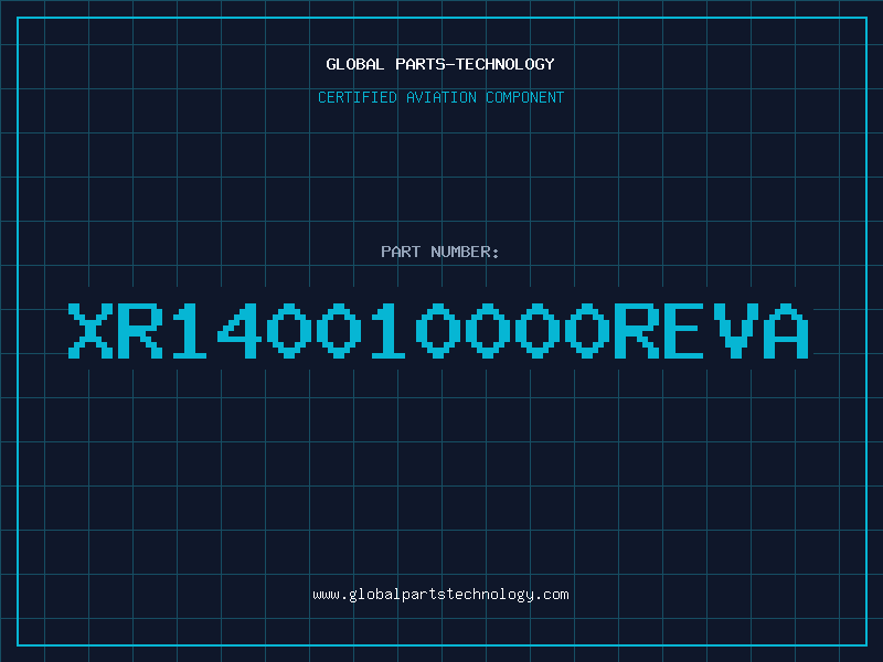 Aviation Part XR140010000REVA
