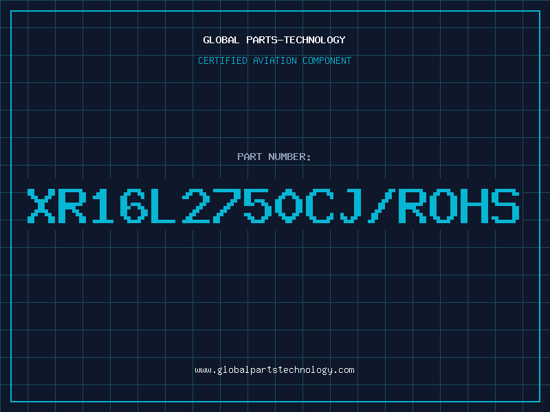 Aviation Part XR16L2750CJ/ROHS