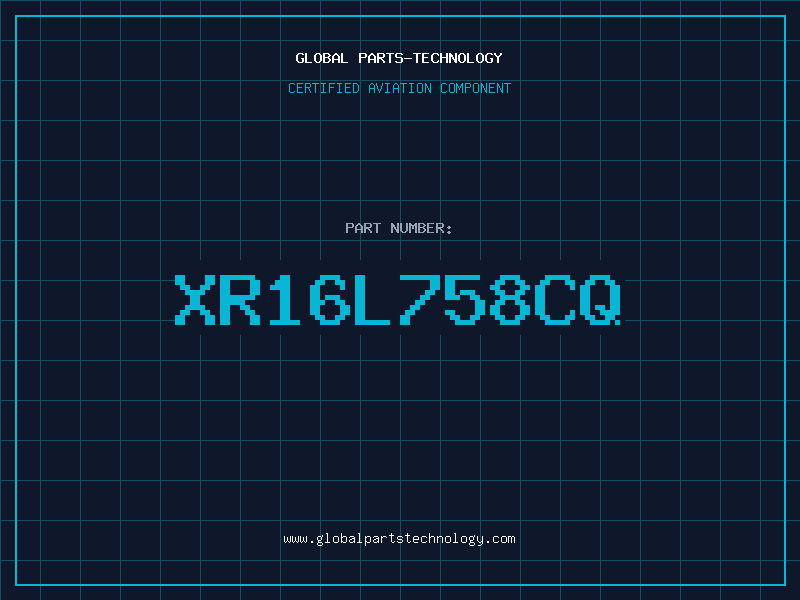 Aviation Part XR16L758CQ
