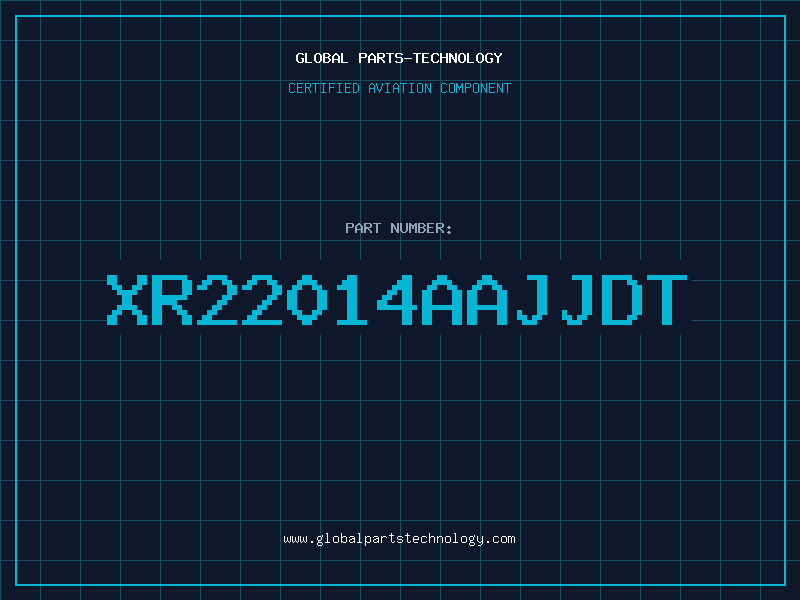 Aviation Part XR22014AAJJDT
