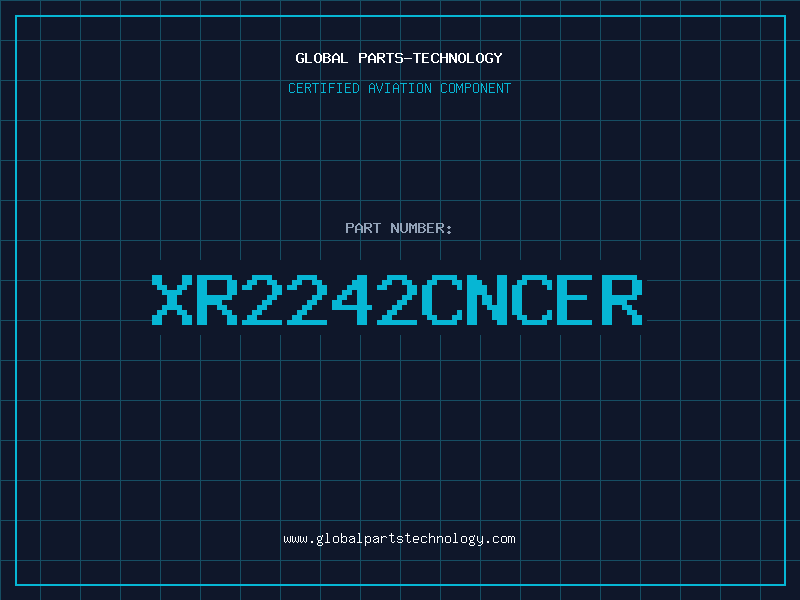Aviation Part XR2242CNCER