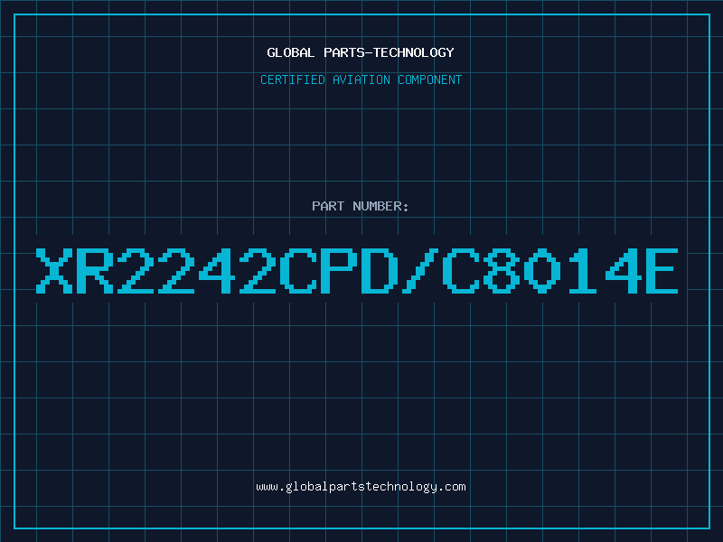 Aviation Part XR2242CPD/C8014E
