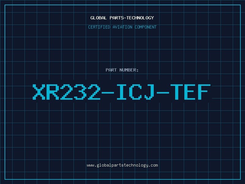 Aviation Part XR232-ICJ-TEF