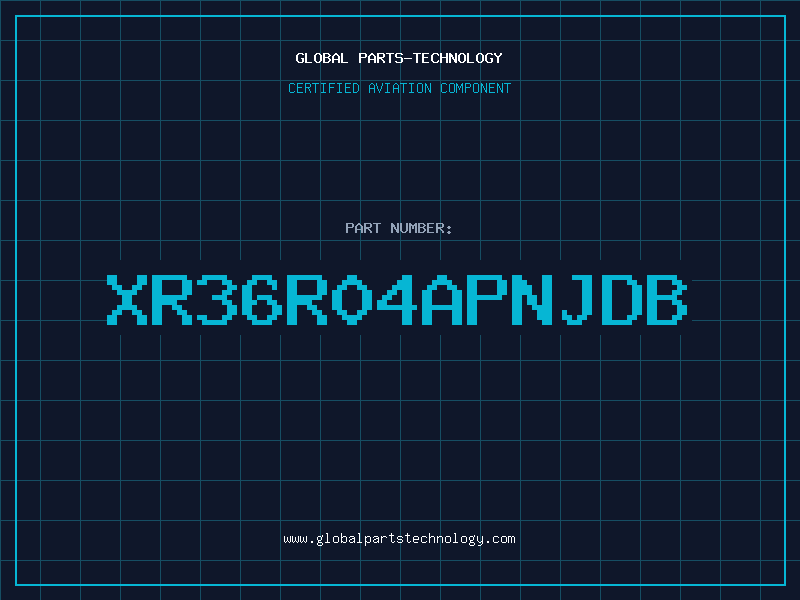 Aviation Part XR36R04APNJDB