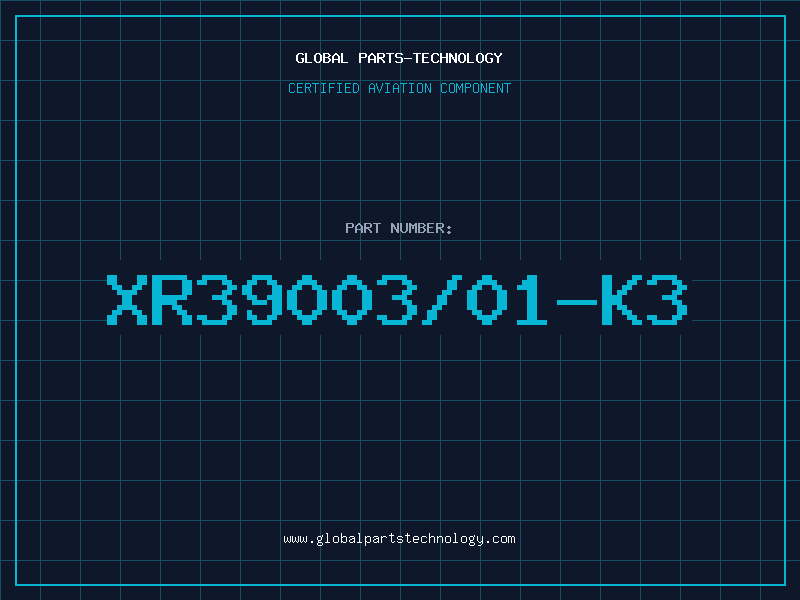 Aviation Part XR39003/01-K3