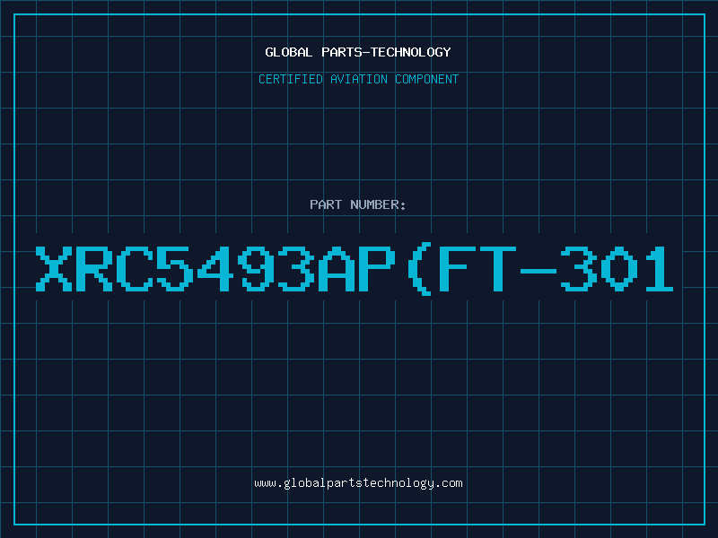 Aviation Part XRC5493AP(FT-301