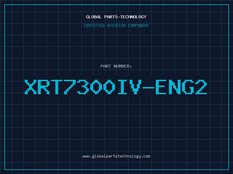 Aviation Part XRT7300IV-ENG2