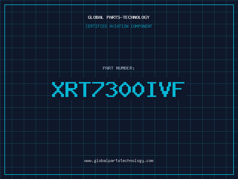 Aviation Part XRT7300IVF