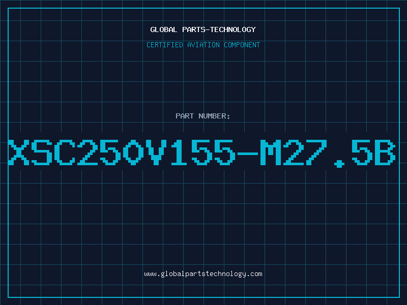 Aviation Part XSC250V155-M27.5B